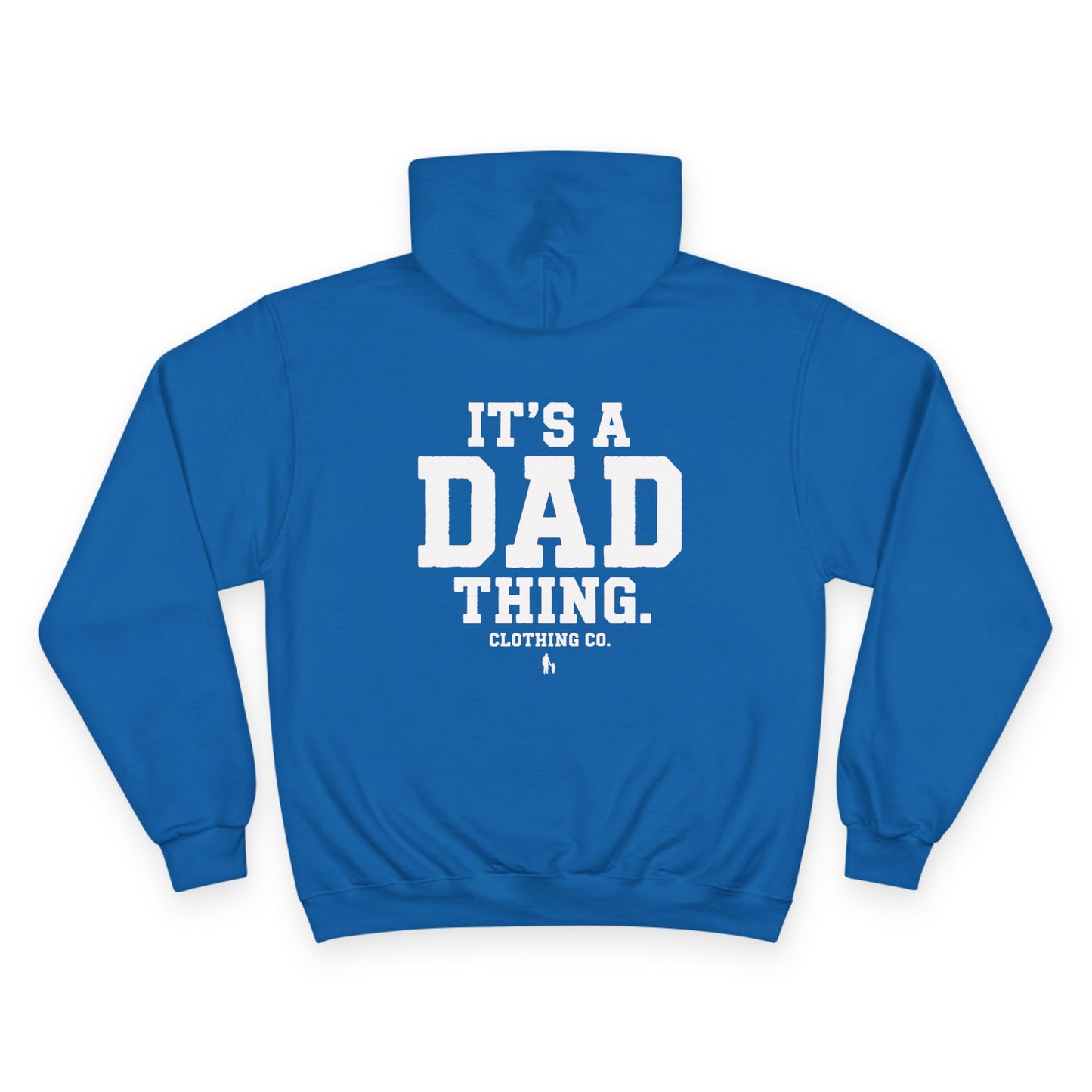 It's a Dad thing Branded Champion Hoodie