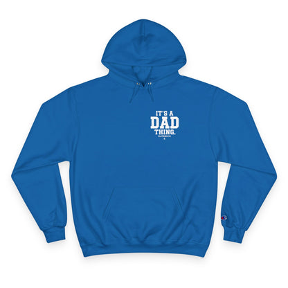 It's a Dad thing Branded Champion Hoodie