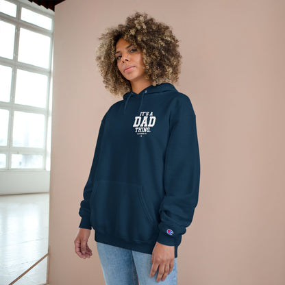 It's a Dad thing Branded Champion Hoodie