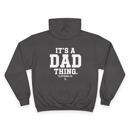 It's a Dad thing Branded Champion Hoodie