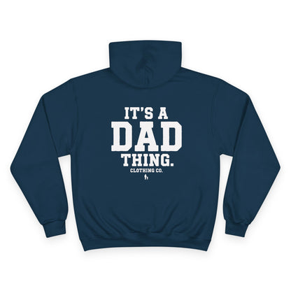 It's a Dad thing Branded Champion Hoodie
