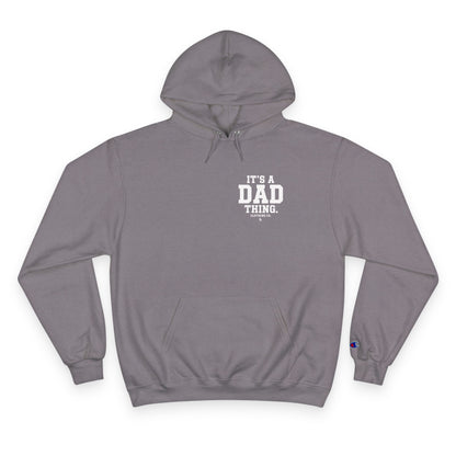 It's a Dad thing Branded Champion Hoodie
