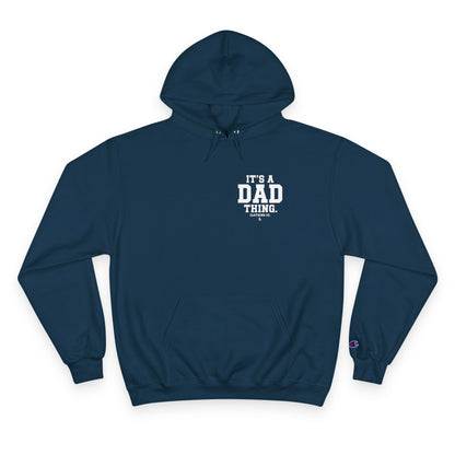 It's a Dad thing Branded Champion Hoodie