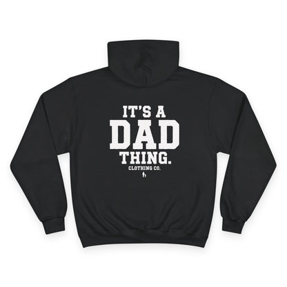 It's a Dad thing Branded Champion Hoodie