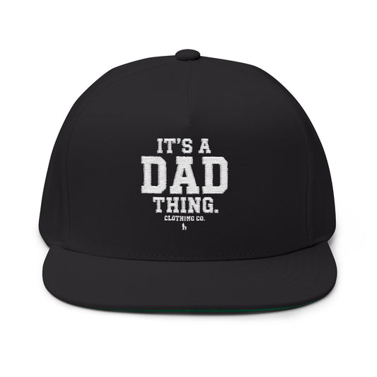Dad Life Flat Bill Cap — "It's a Dad Thing" Embroidered Snapback